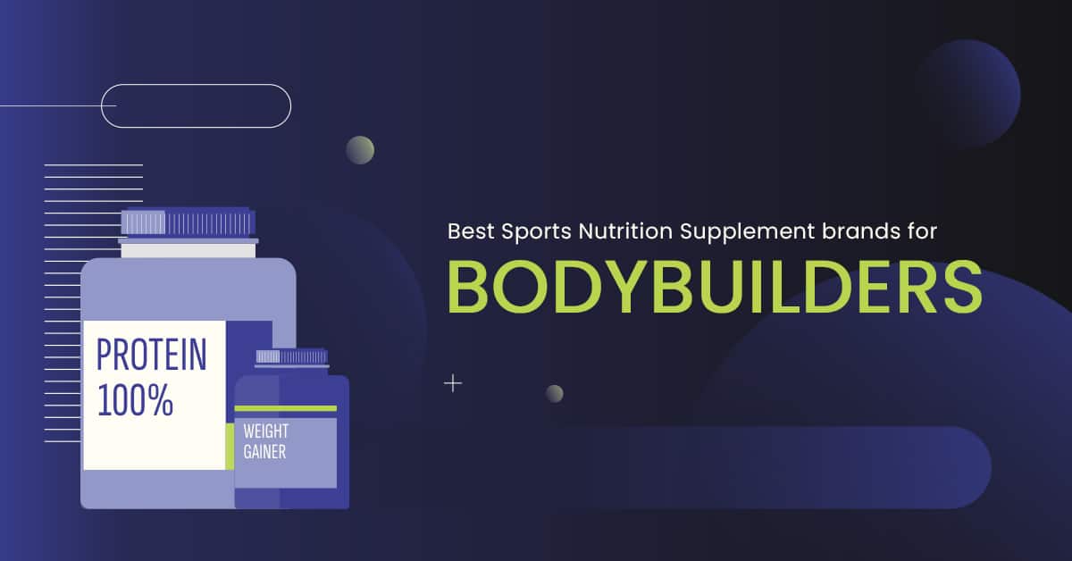 Best Sports Nutrition Supplement Brands for Bodybuilders